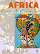 Africa: Women's Art, Women's Lives