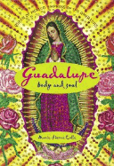 Guadalupe: Body and Soul