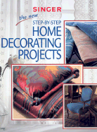 The New Step by Step Home Decorating Projects