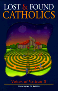 Lost & Found Catholics: Voices of Vatican II