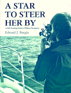 A Star to Steer Her by: A Self-Teaching Guide to Offshore Navigation