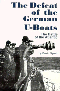 The Defeat of the German U-Boats
