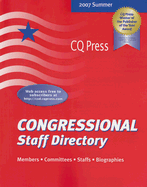 Congressional Staff Directory: 110th Congress, First Session, Summer 2007: Members, Committees, Staffs, Biographies