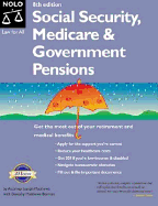 Social Security, Medicare & Government Pensions: Get the Most Out of Your Retirement & Medical Benefits