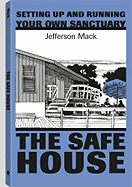 Safe House: Setting Up and Running Your Own Sanctuary