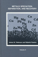 Metals Speciation, Separation, and Recovery, Volume 2