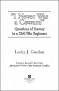 I Never Was a Coward: Questions of Bravery in a Civil War Regiment