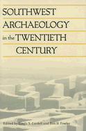 Southwest Archaeology in the Twentieth Century