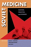 Soviet Medicine: Culture, Practice and Science