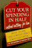 Cut Your Spending in Half Without Settling for Less: How to Pay the Lowest Price for Everything