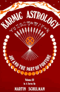 Karmic Astrology: Joy and the Part of Fortune v.3