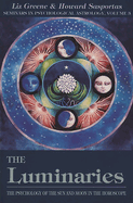 Luminaries: The Psychology of the Sun and Moon in the Horoscope