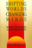 Shifting Worlds, Changing Minds: Where the Sciences and Buddhism Meet