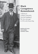 Black Georgetown Remembered: A History of Its