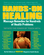 Hands-On Healing: Massage Remedies for Hundreds of Health Problems