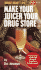 Make Your Juicer Your Drug Store: What Must I Do?