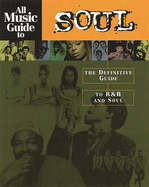 All Music Guide to Soul: The Definitive Guide to Randb and Soul