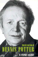 The life and work of Dennis Potter