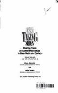 Taking Sides: Clashing Views on Controversial Issues in Mass Media and Society