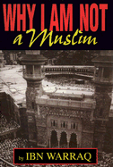 Why I Am Not a Muslim