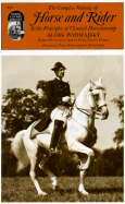 The Complete Training of Horse and Rider in the Principles of Classical Horsemanship
