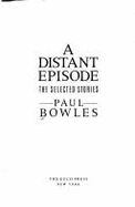 A Distant Episode: The Selected Stories
