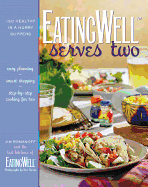 Eatingwell Serves Two: 150 Healthy in a Hurry Suppers