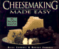 Cheesemaking Made Easy: 60 Delicious Varieties