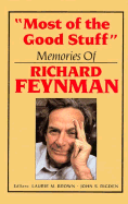 Most of the Good Stuff: Memories of Richard Feynman
