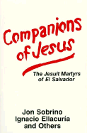 Companions of Jesus: The Jesuit Martyrs of El Salvador