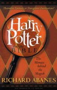 Harry Potter and the Bible: The Menace Behind the Magick