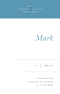 Mark: Crossway Classic Commentary