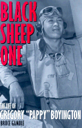 Black Sheep One: The Life of Gregory "Pappy" Boyington