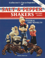 The Collector's Encyclopedia of Salt & Pepper Shakers: Figural and Novelty