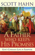 A Father Who Keeps His Promises: Understanding Covenant Love in the Old Testament