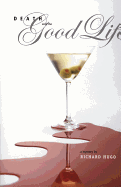 Death and the Good Life: A Mystery
