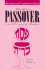 Rediscovering Passover: A Complete Guide for Christians