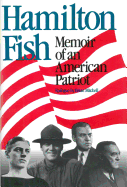 Hamilton Fish: Memoir of an American Patriot