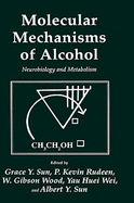 Molecular mechanisms of alcohol neurobiology and metabolism