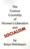 The Curious Courtship of Women's Liberation and Socialism