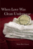 When Love Was Clean Underwear