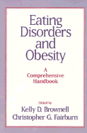 Eating Disorders and Obesity: A Comprehensive Handbook