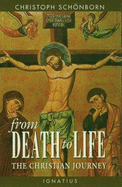 From Death to Life: The Christian Journey