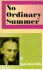 No ordinary summer: a novel in two parts