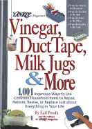 Vinegar, Duct Tape, Milk Jugs & More