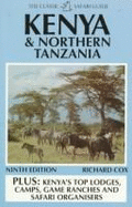 Kenya and Northern Tanzania: The Classic Safari Guide