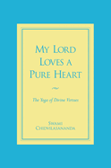 My Lord Loves a Pure Heart: The Yoga of Divine Virtues