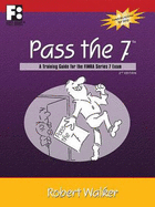 Pass the 7: A Training Guide for the Finra Series 7 Exam