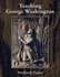 Teaching George Washington