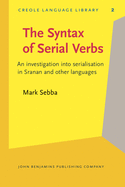 The Syntax of Literary Texts: An Investigtion Into Serialisation in Sranan and Other Languages